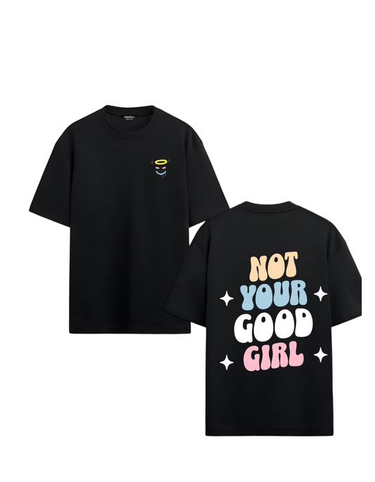 Camiseta Negra Oversized "Not Your Good Girl"